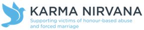 Karma Nirvana - supporting victims of honour-based abuse and forced marriage